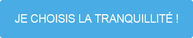 Je choisi la tranquilité